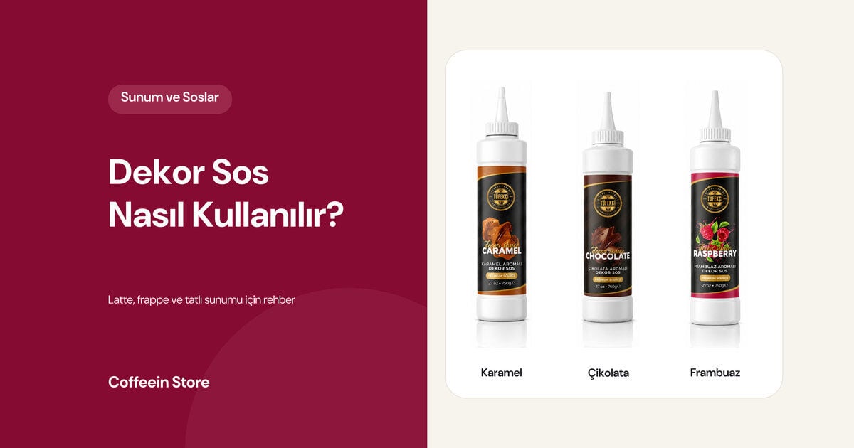 Dekor Sos Nasıl Kullanılır? Kahve, Frappe ve Tatlı Sunumu İçin Rehber